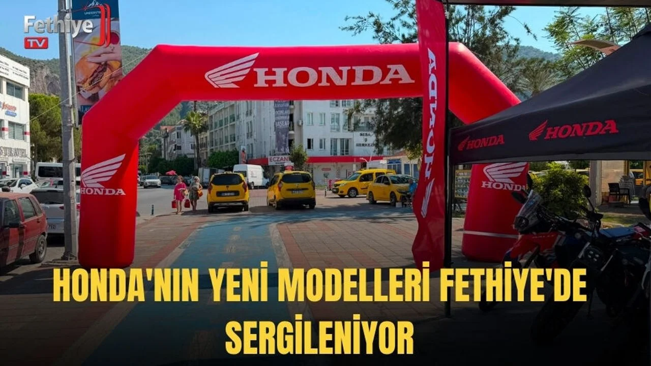 Honda'nın Yeni Modelleri Fethiye'de Sergileniyor