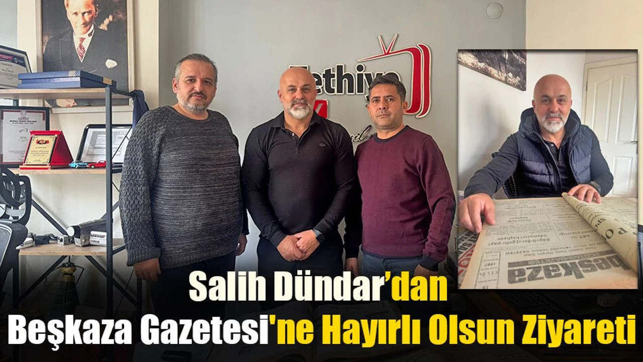 Dündar, Beşkaza Gazetesi’ni İnceledi
