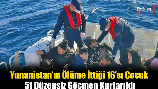 Yunanistan’ın Ölüme İttiği 16’sı Çocuk 51 Düzensiz Göçmen Kurtarıldı
