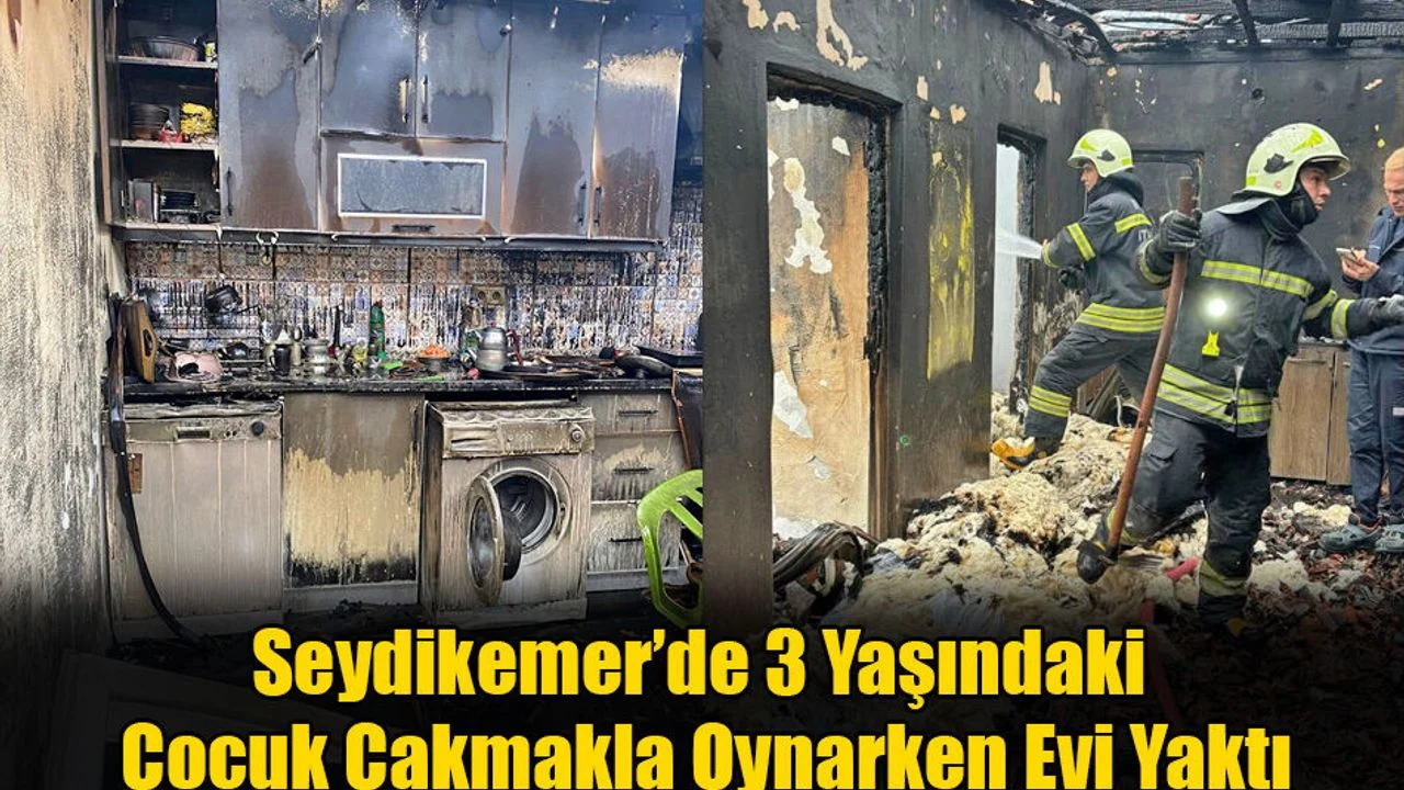 Seydikemer’de 3 Yaşındaki Çocuk Çakmakla Oynarken Evi Yaktı