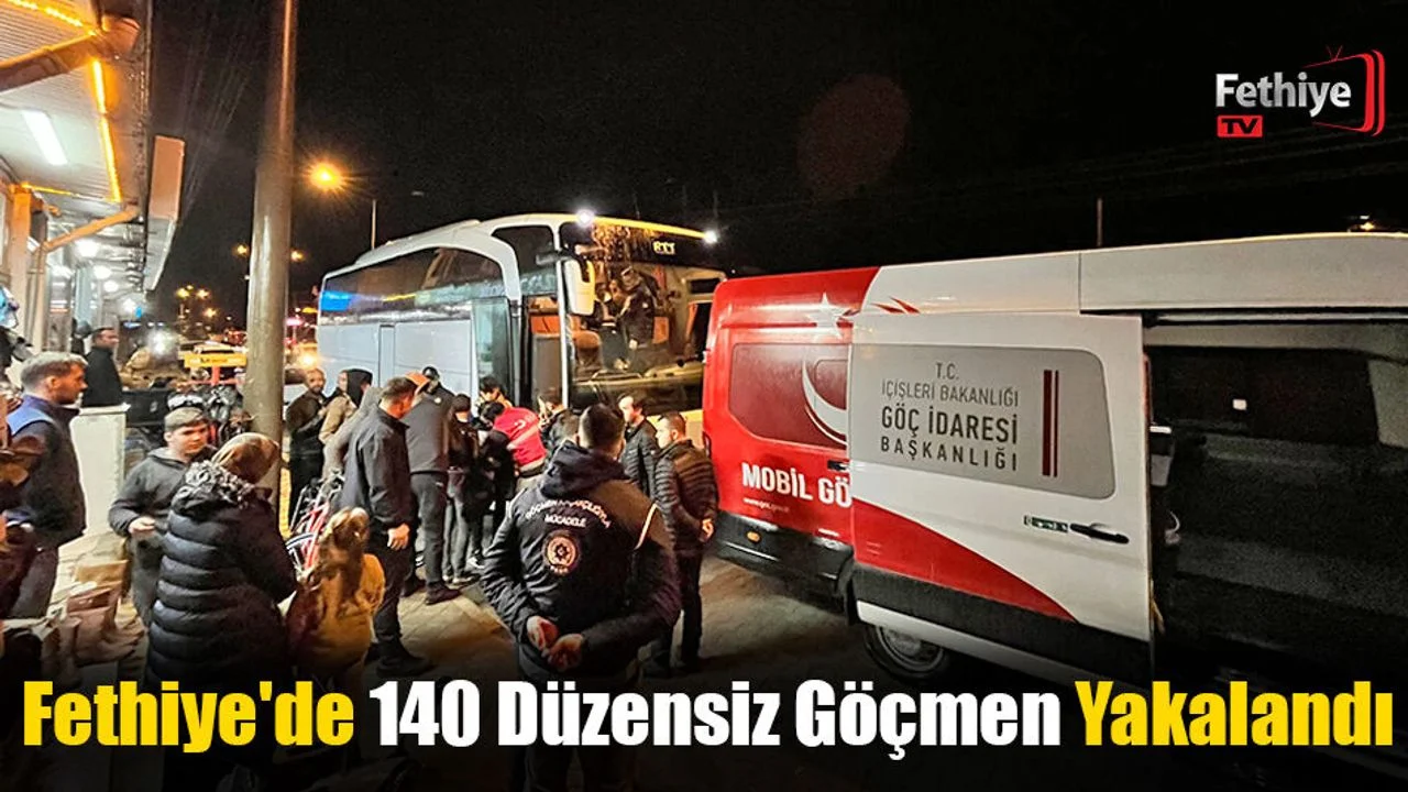 Fethiye'de 140 Düzensiz Göçmen Yakalandı