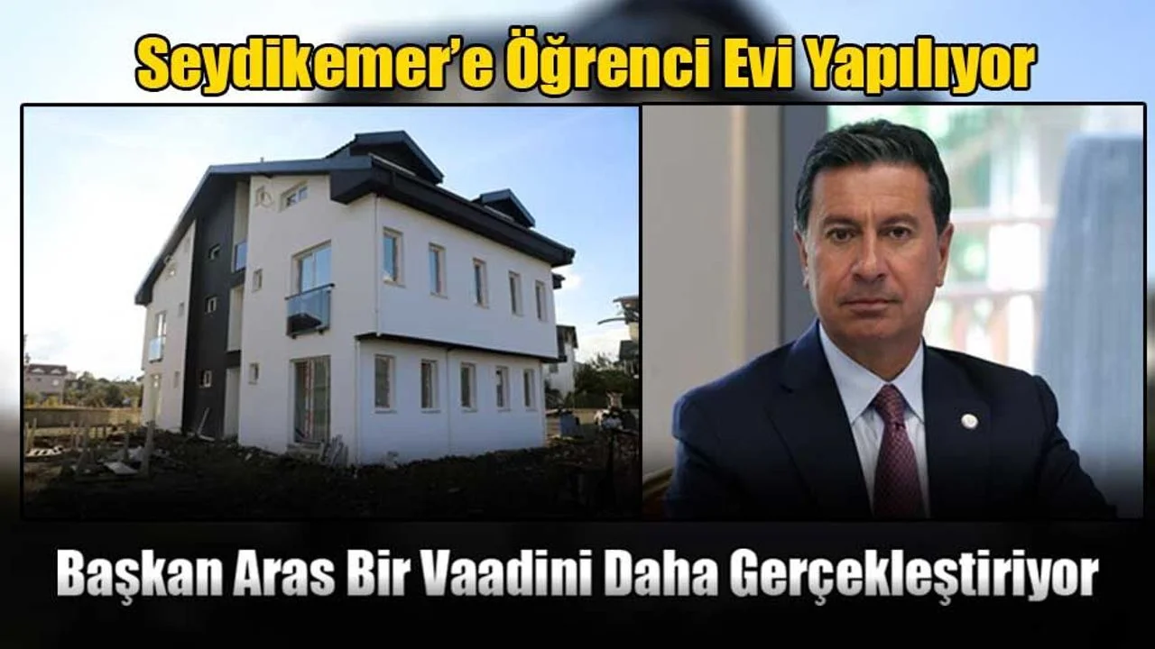 Seydikemer’e Öğrenci Evi Yapılıyor