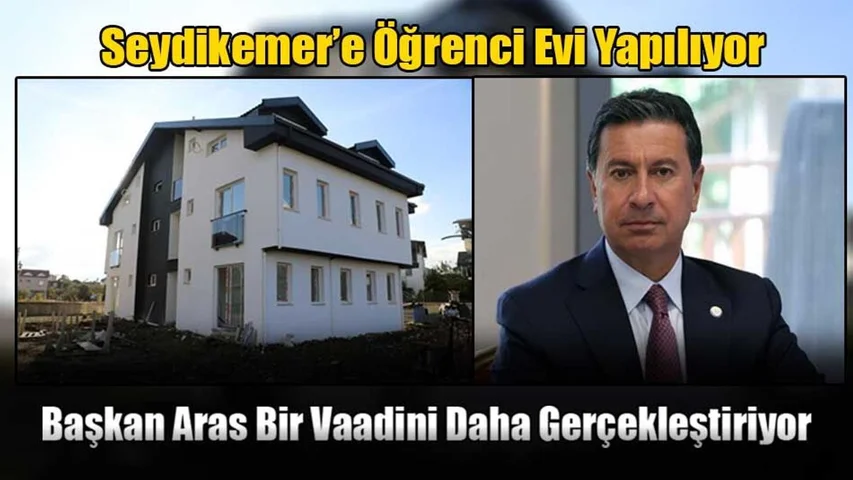 Seydikemer’e Öğrenci Evi Yapılıyor