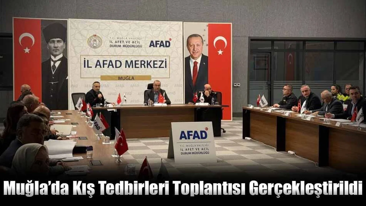 Muğla’da Kış Tedbirleri Toplantısı Gerçekleştirildi