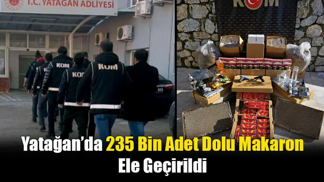 Yatağan’da 235 Bin Adet Dolu Makaron Ele Geçirildi