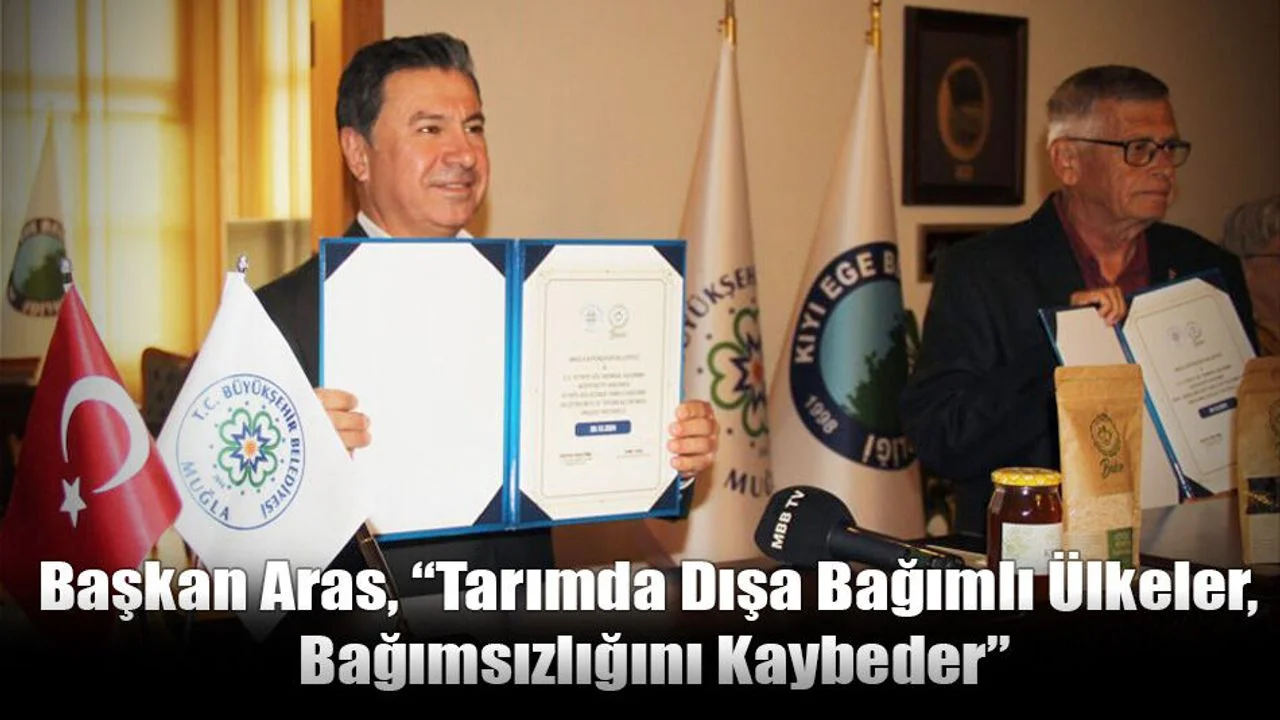 Başkan Aras, “Tarımda Dışa Bağımlı Ülkeler, Bağımsızlığını Kaybeder”