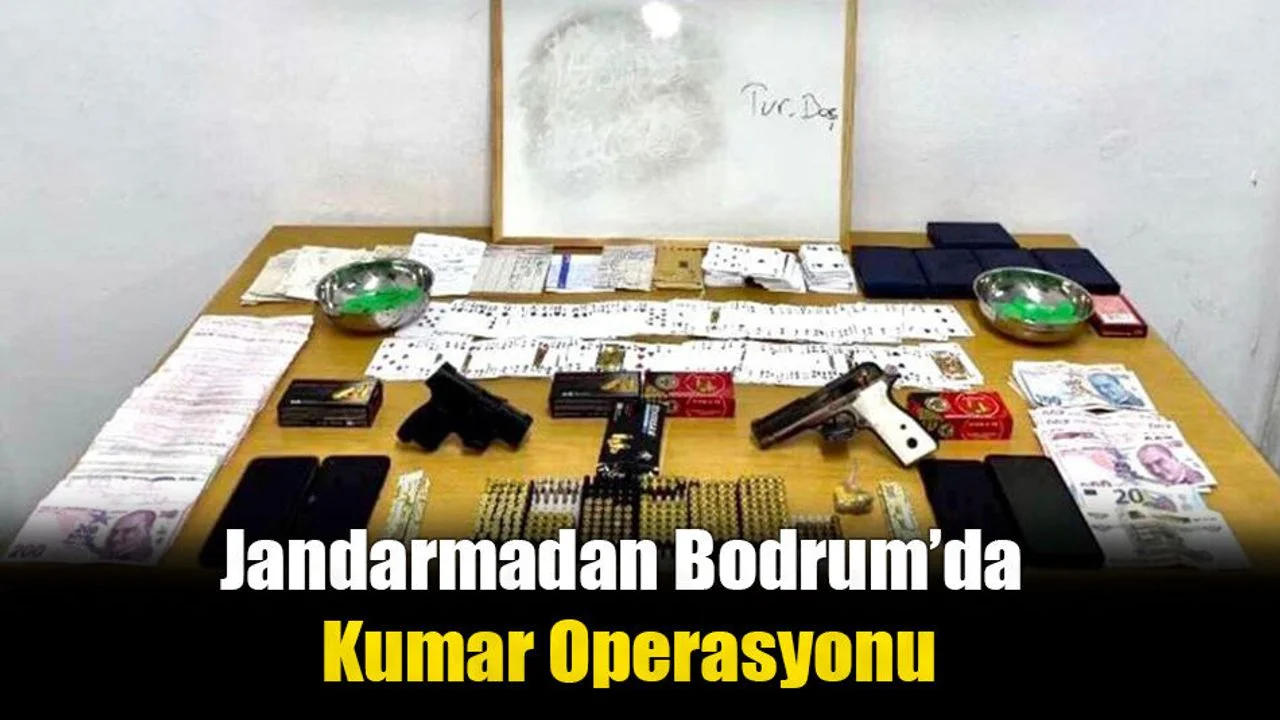 Jandarmadan Bodrum’da Kumar Operasyonu