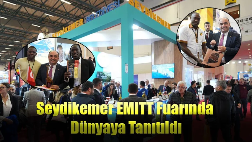Seydikemer EMITT Fuarında Dünyaya Tanıtıldı