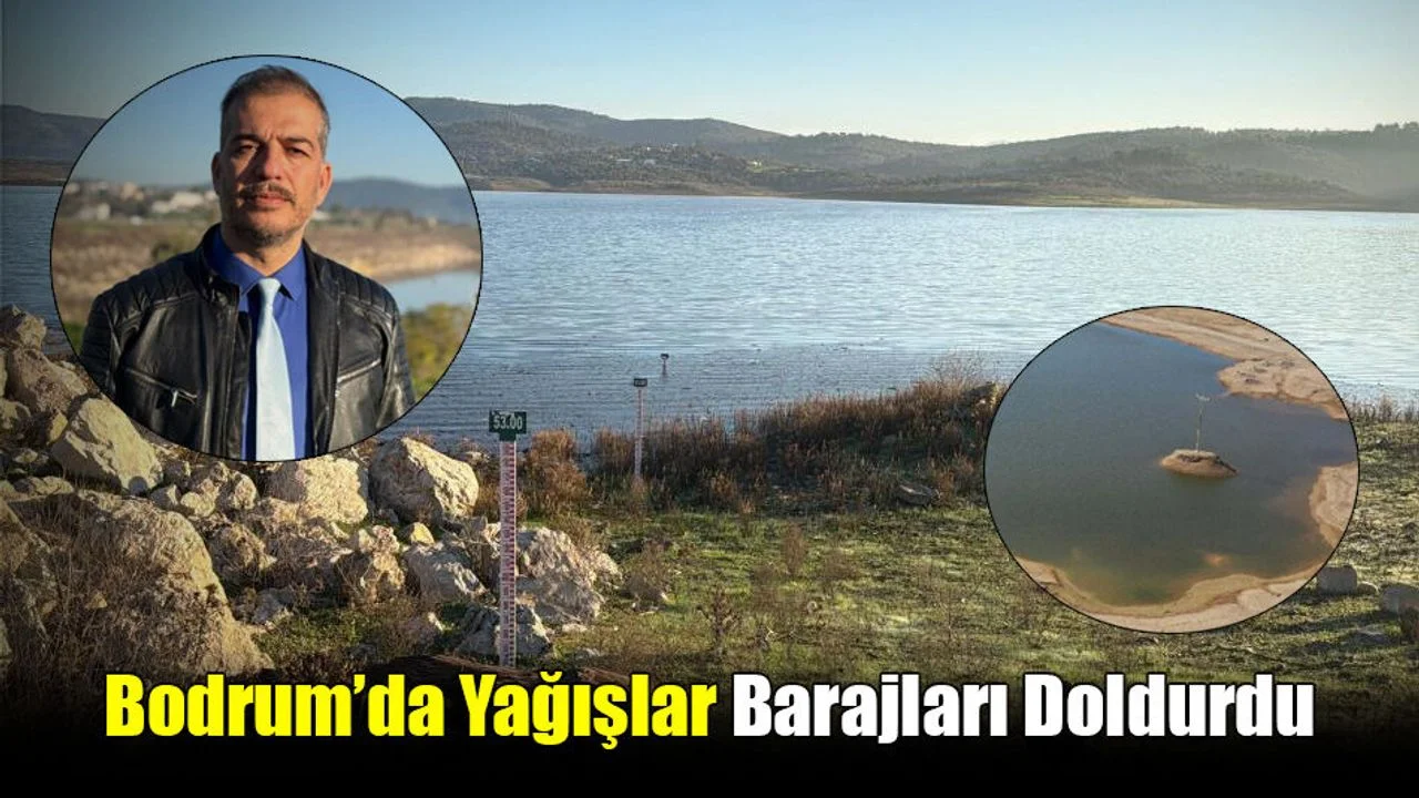 Bodrum’da Yağışlar Barajları Doldurdu