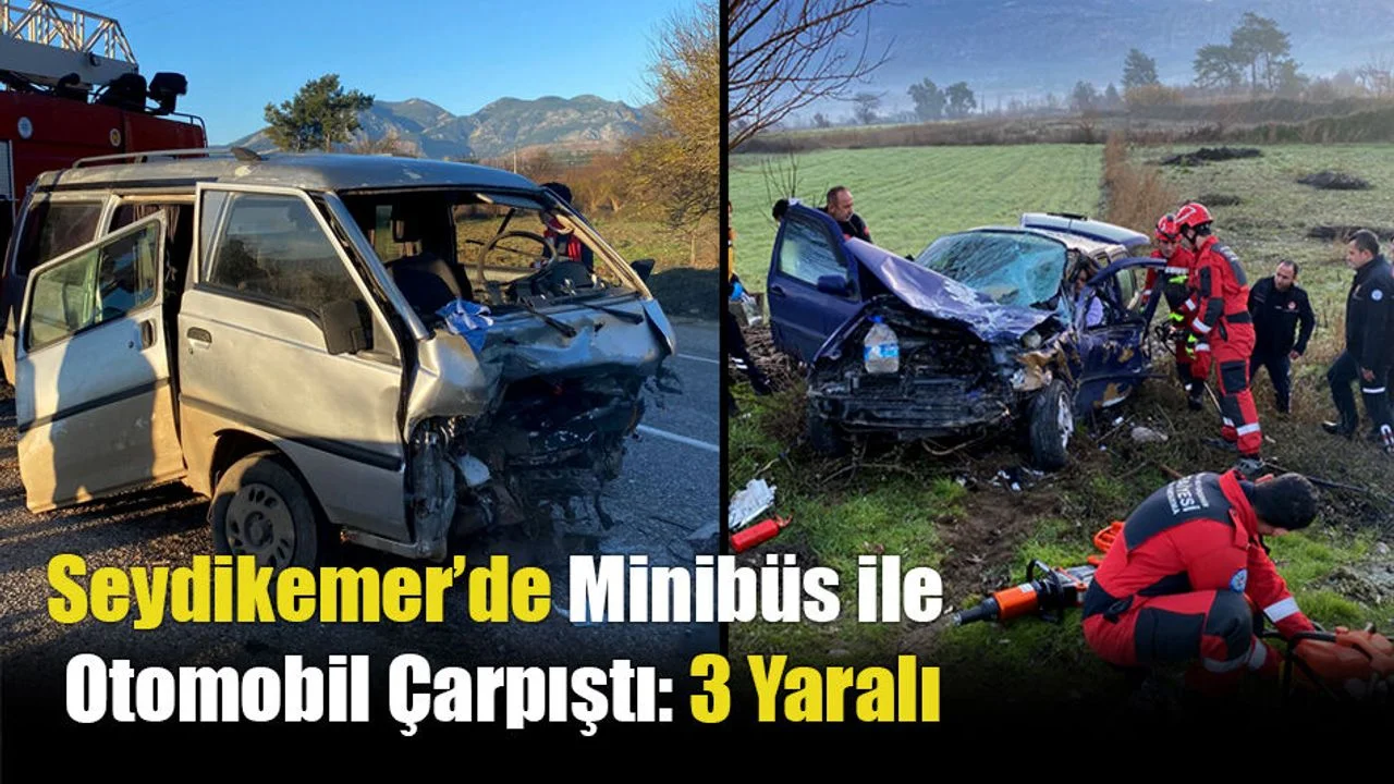 Seydikemer’de Minibüs ile Otomobil Çarpıştı: 3 Yaralı