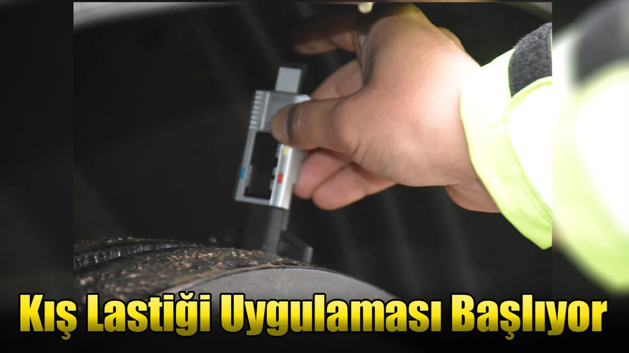 Kış Lastiği Uygulaması Başlıyor
