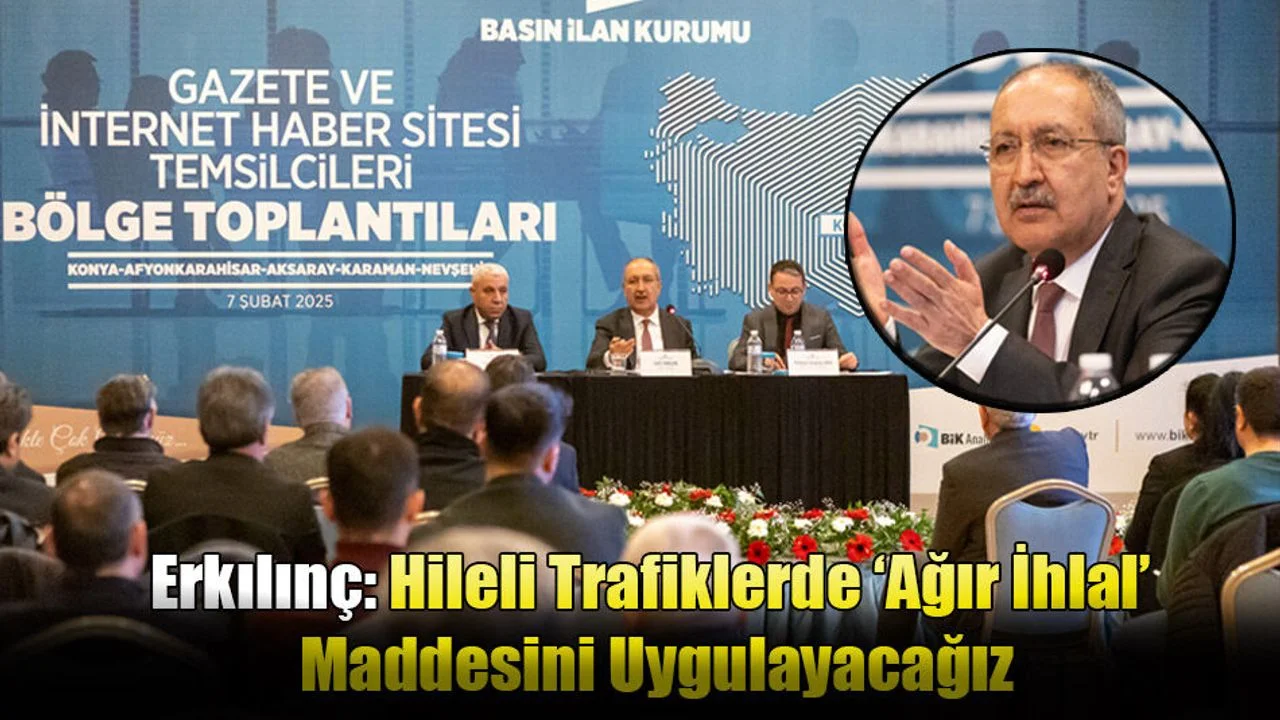 Erkılınç: Hileli Trafiklerde ‘Ağır İhlal’ Maddesini Uygulayacağız