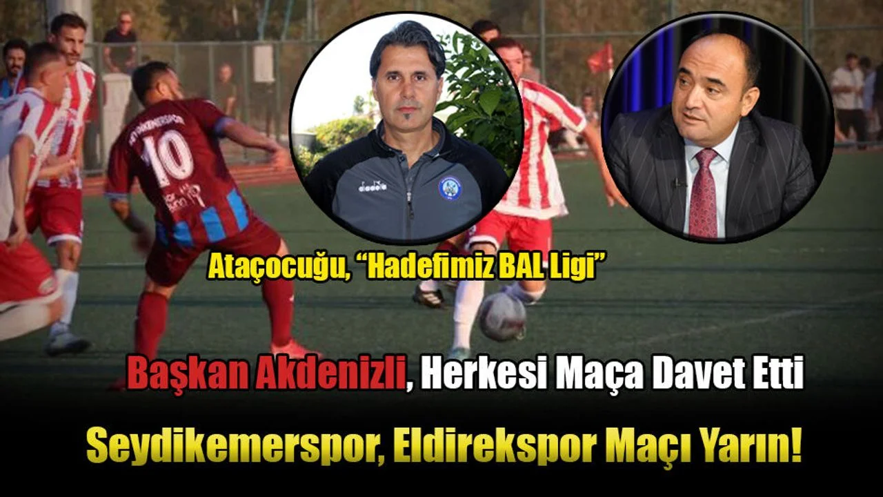 Seydikemerspor, Eldirekspor Maçı Yarın!
