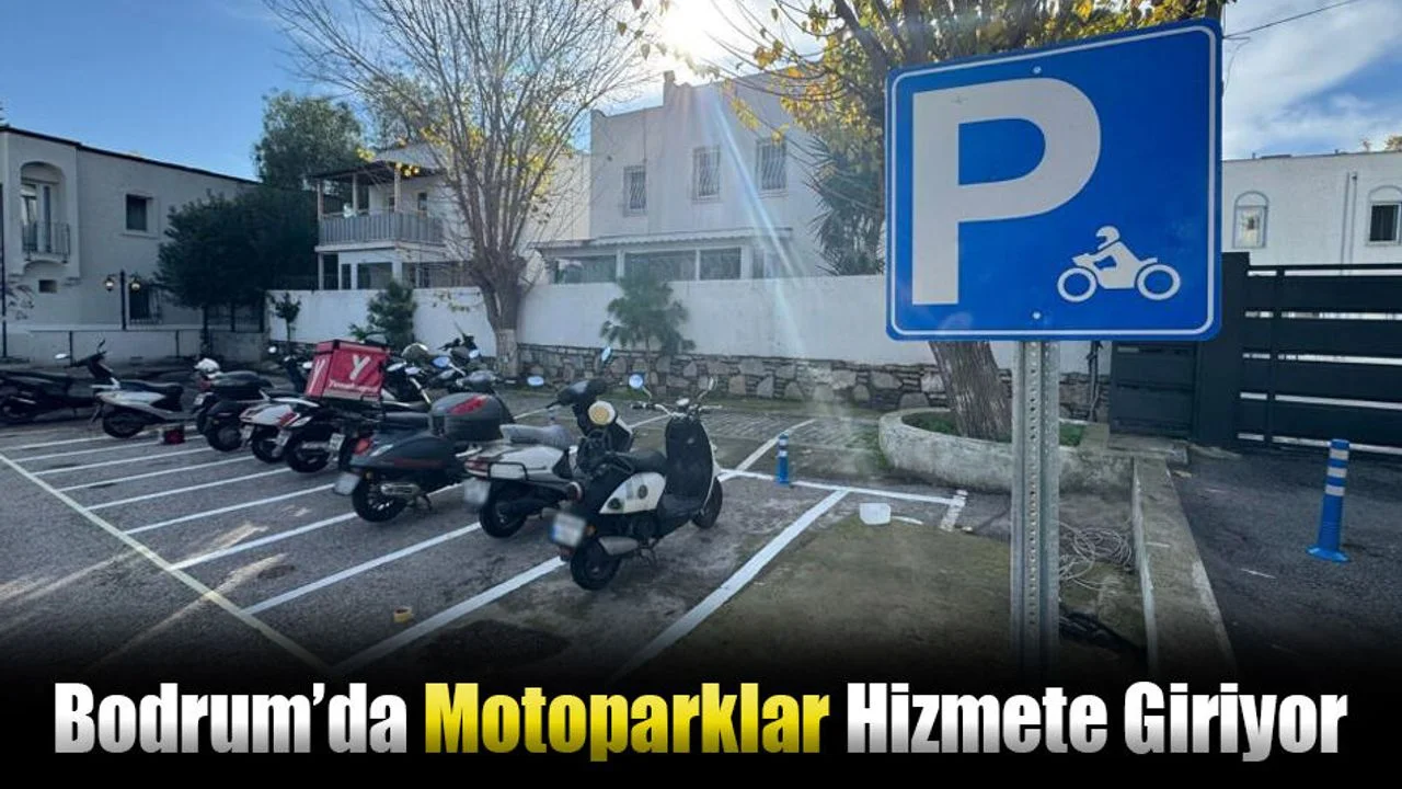 Bodrum’da Motoparklar Hizmete Giriyor