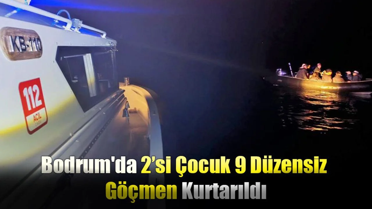 Bodrum'da 2’si Çocuk 9 Düzensiz Göçmen Kurtarıldı