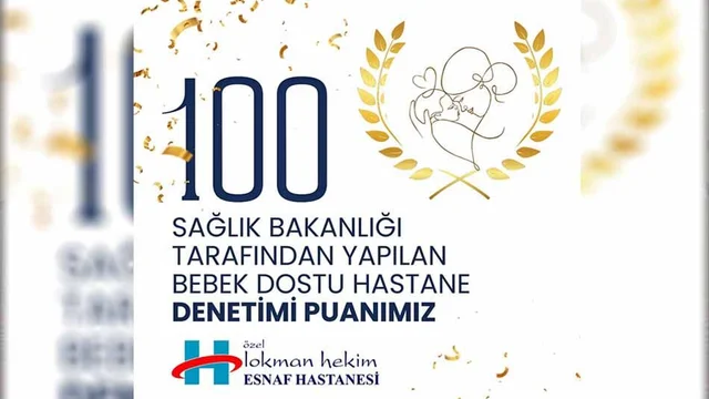 Lokman Hekim Esnaf Hastanesi'ne ''Bebek Dostu Hastane" Denetiminden 100 Tam Puan!