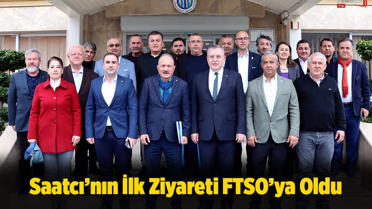 Saatcı’nın İlk Ziyareti FTSO’ya Oldu
