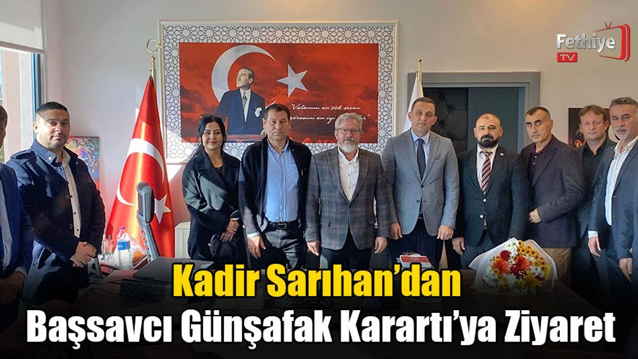 Kadir Sarıhan’dan Başsavcı Günşafak Karartı’ya Ziyaret