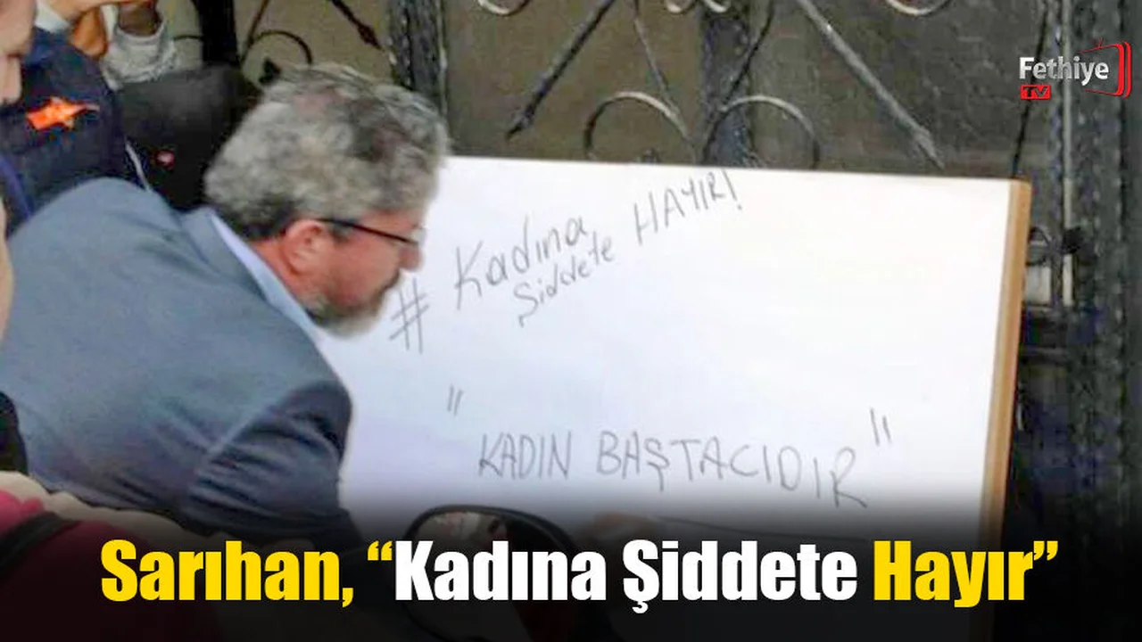 Başkan Sarıhan, “Kadına Şiddete Hayır”