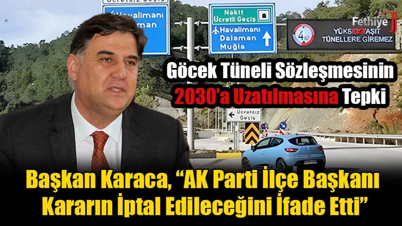 Göcek Tüneli Sözleşmesinin 2030’a Uzatılmasına Tepki
