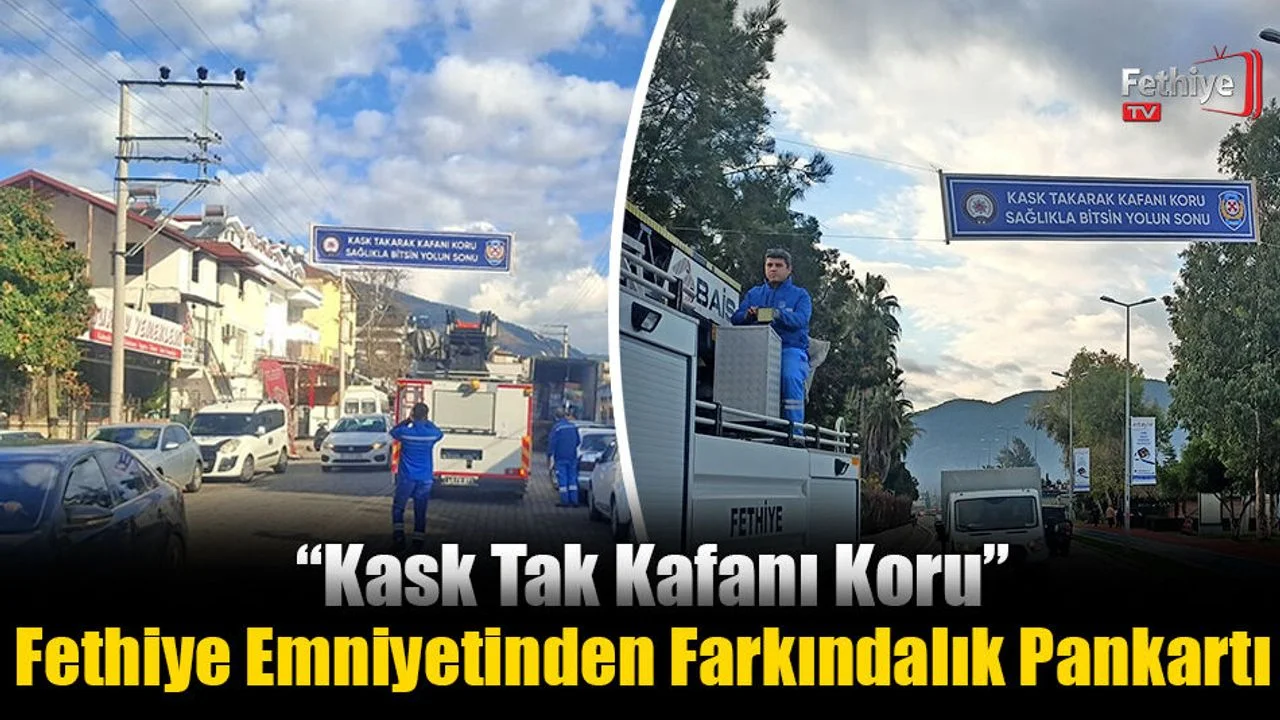 Fethiye Emniyetinden Farkındalık Pankartı