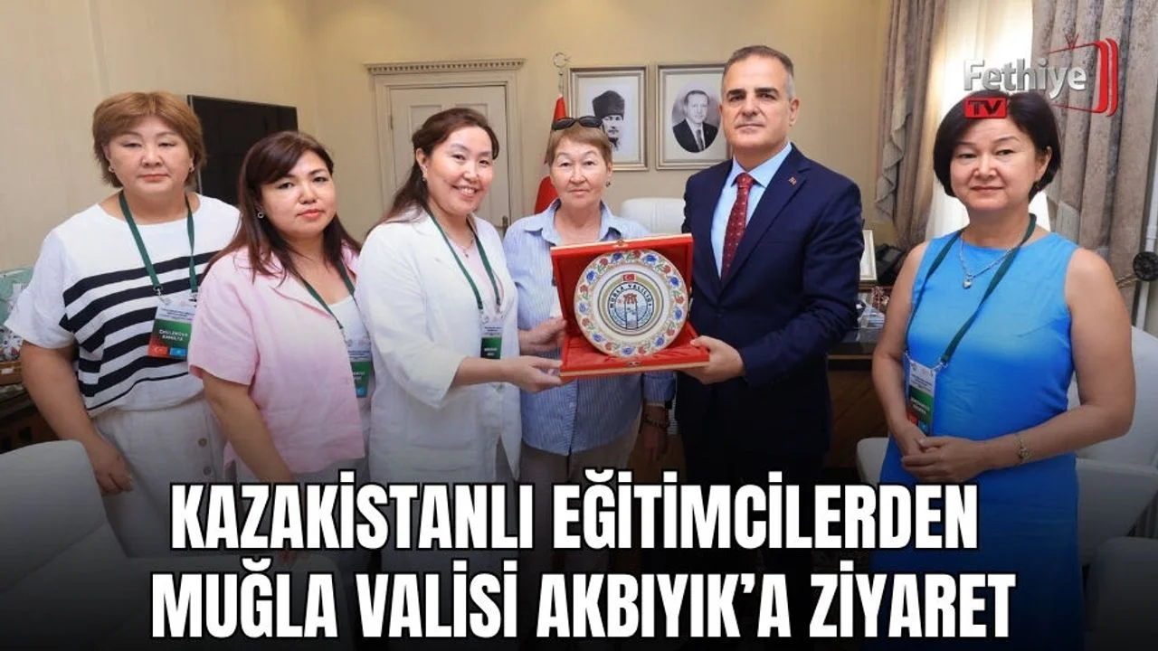 Kazakistanlı Eğitimcilerden Muğla Valisi Akbıyık’a Ziyaret