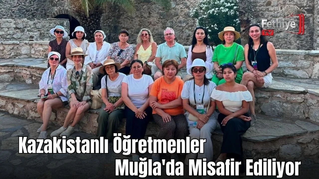 Kazakistanlı Öğretmenler Muğla'da Misafir Ediliyor