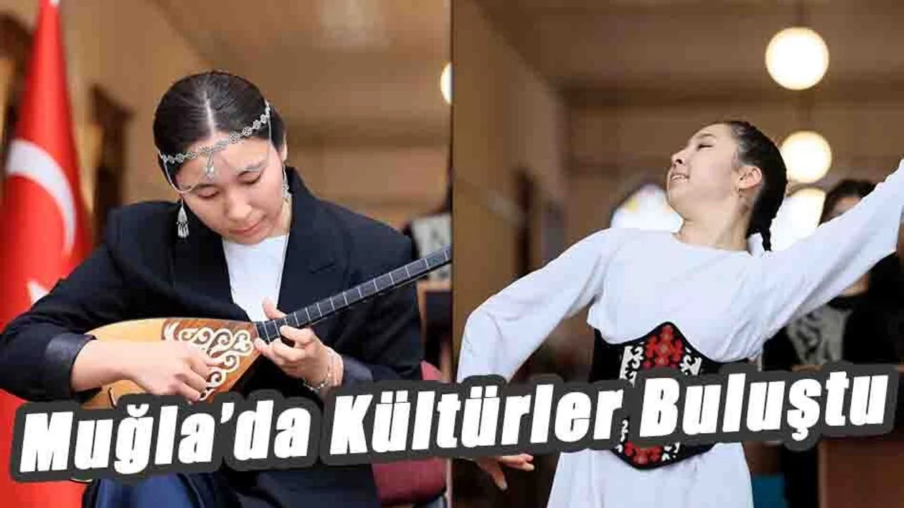 Muğla’da Kültürler Buluştu