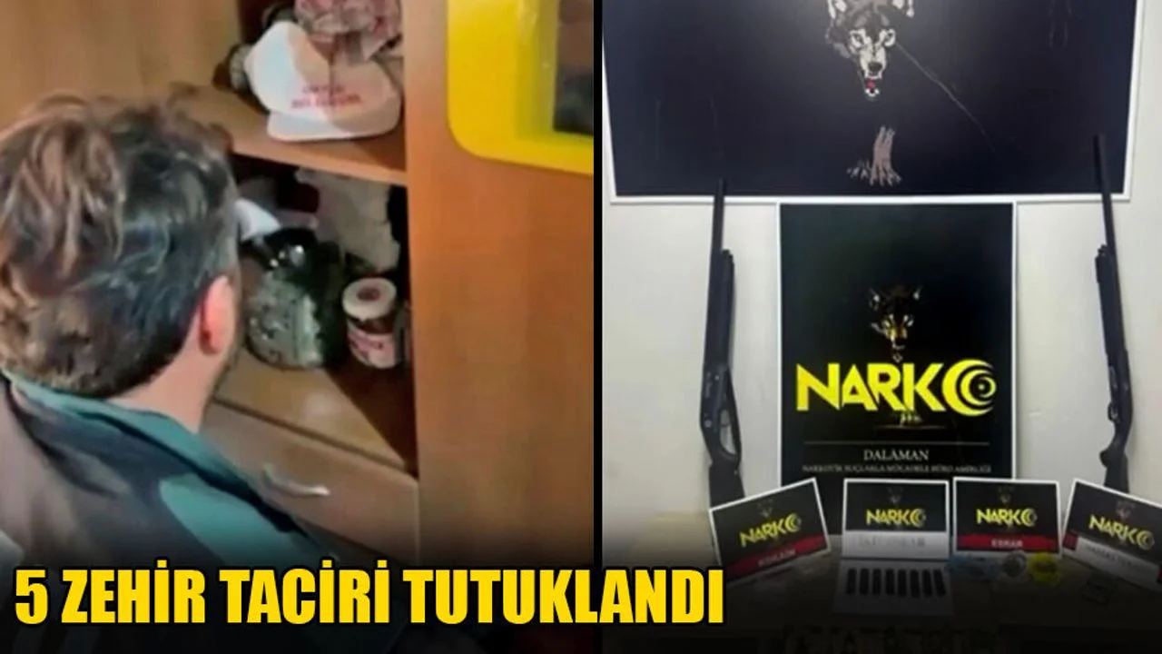 5 Zehir Taciri Tutuklandı