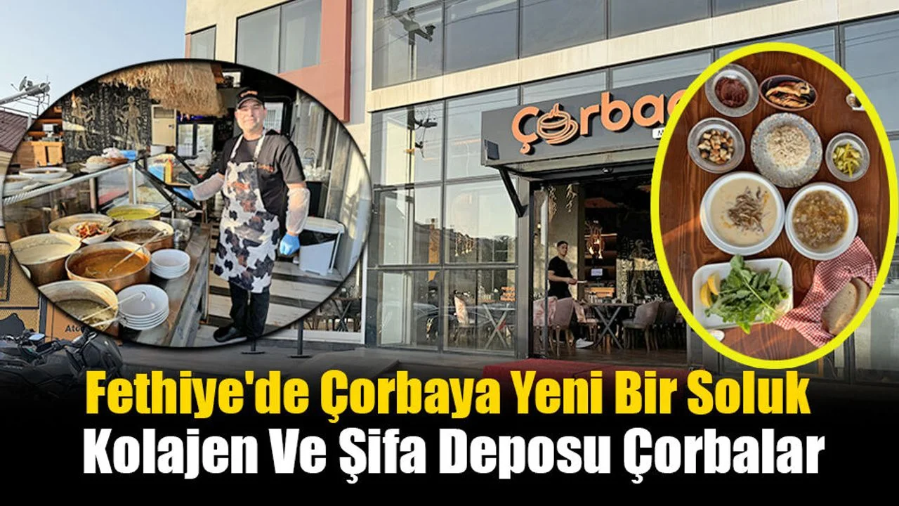Fethiye'de Çorbaya Yeni Bir Soluk
