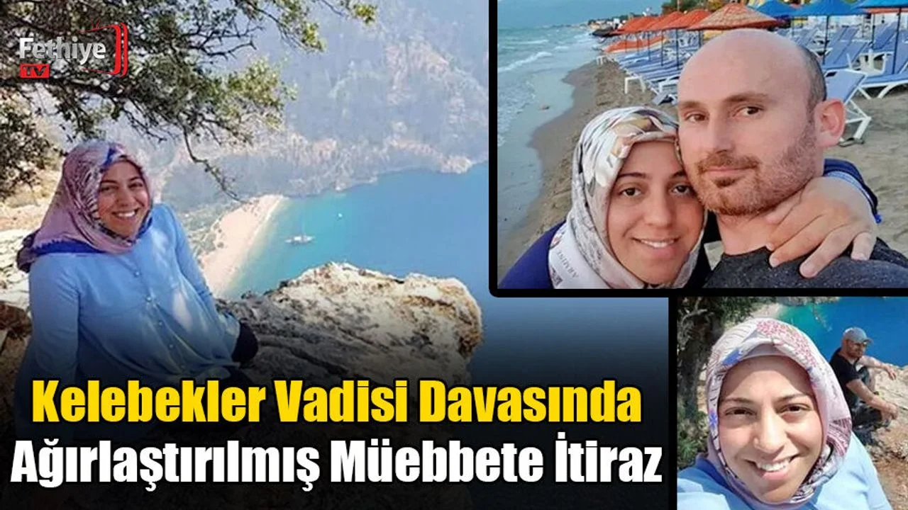 Kelebekler Vadisi Davasında Ağırlaştırılmış Müebbete İtiraz