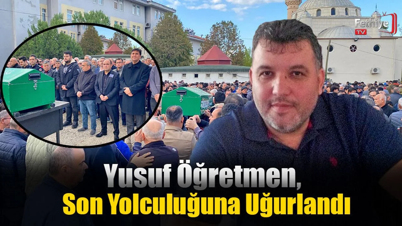 Yusuf Öğretmen, Son Yolculuğuna Uğurlandı