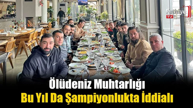Ölüdeniz Muhtarlığı Bu Yıl Da Şampiyonlukta İddialı