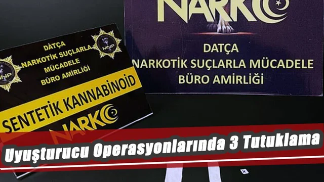 Uyuşturucu Operasyonlarında 3 Tutuklama