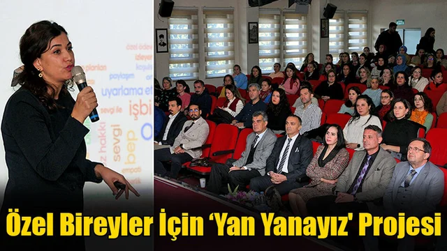 Özel Bireyler İçin ‘Yan Yanayız' Projesi