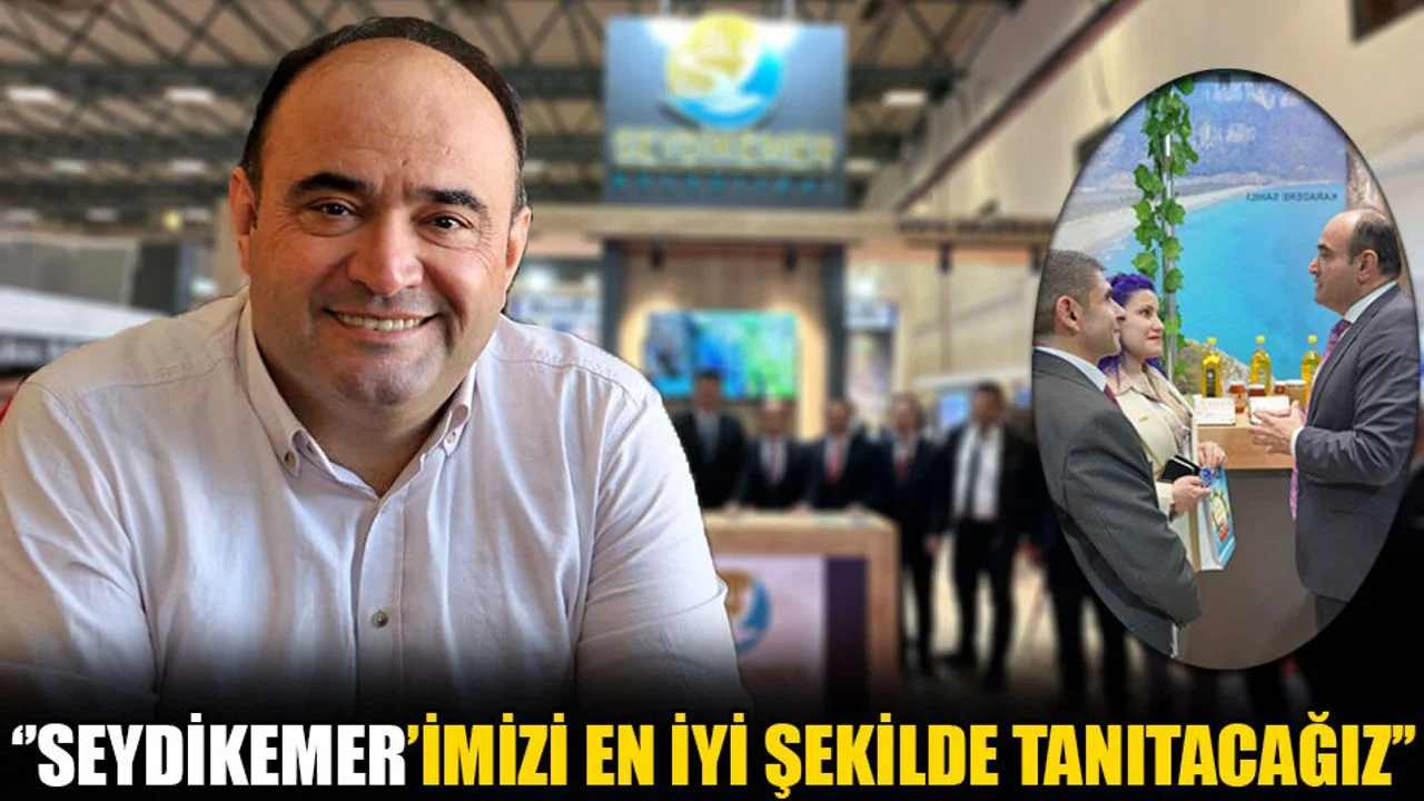 Seydikemer, EMITT 2025’te Yerini Almaya Hazır