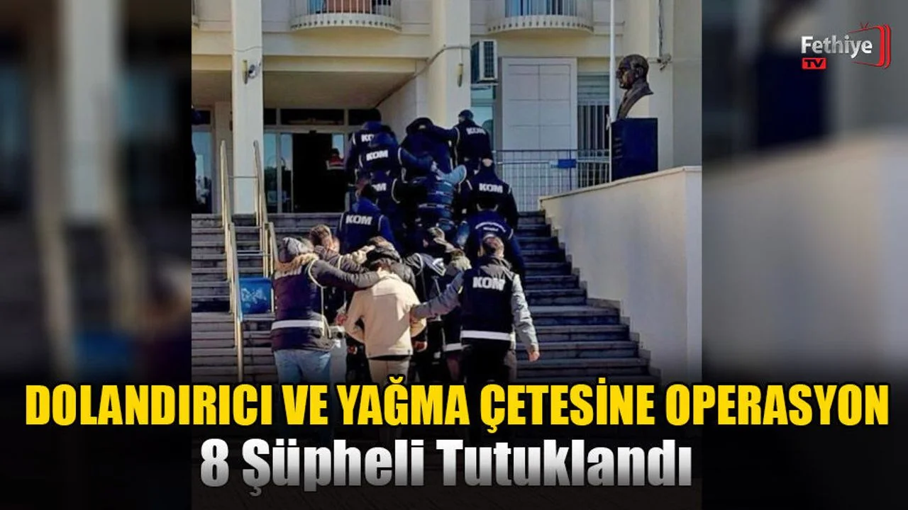 Dolandırıcı Ve Yağma Çetesine Operasyon