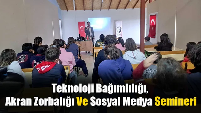 Teknoloji Bağımlılığı, Akran Zorbalığı Ve Sosyal Medya Semineri