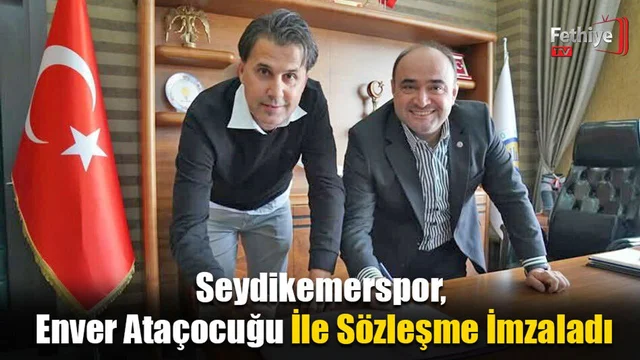 Seydikemerspor, Enver Ataçocuğu İle Sözleşme İmzaladı