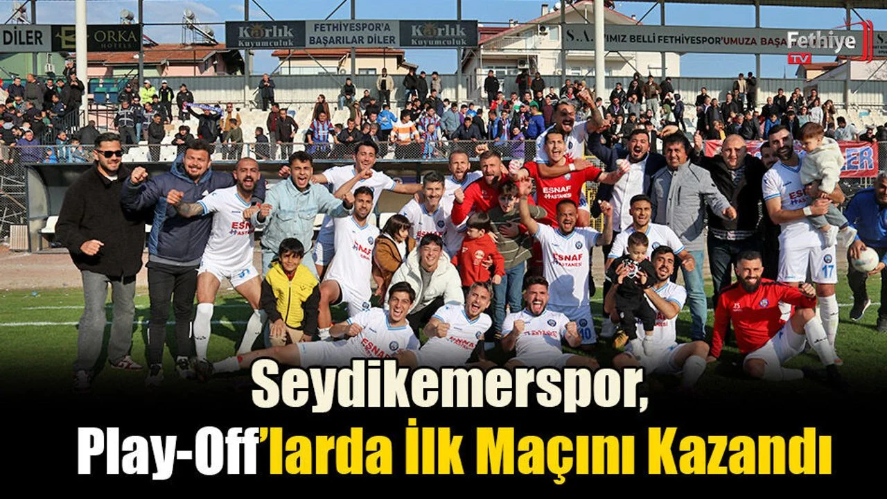 Seydikemerspor, Play-Off’larda İlk Maçını Kazandı