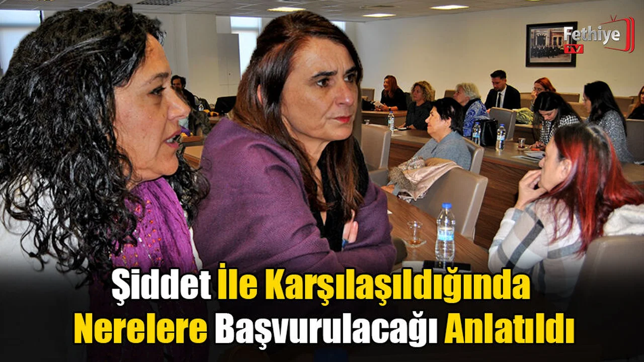 Şiddet İle Karşılaşıldığında Nerelere Başvurulacağı Anlatıldı