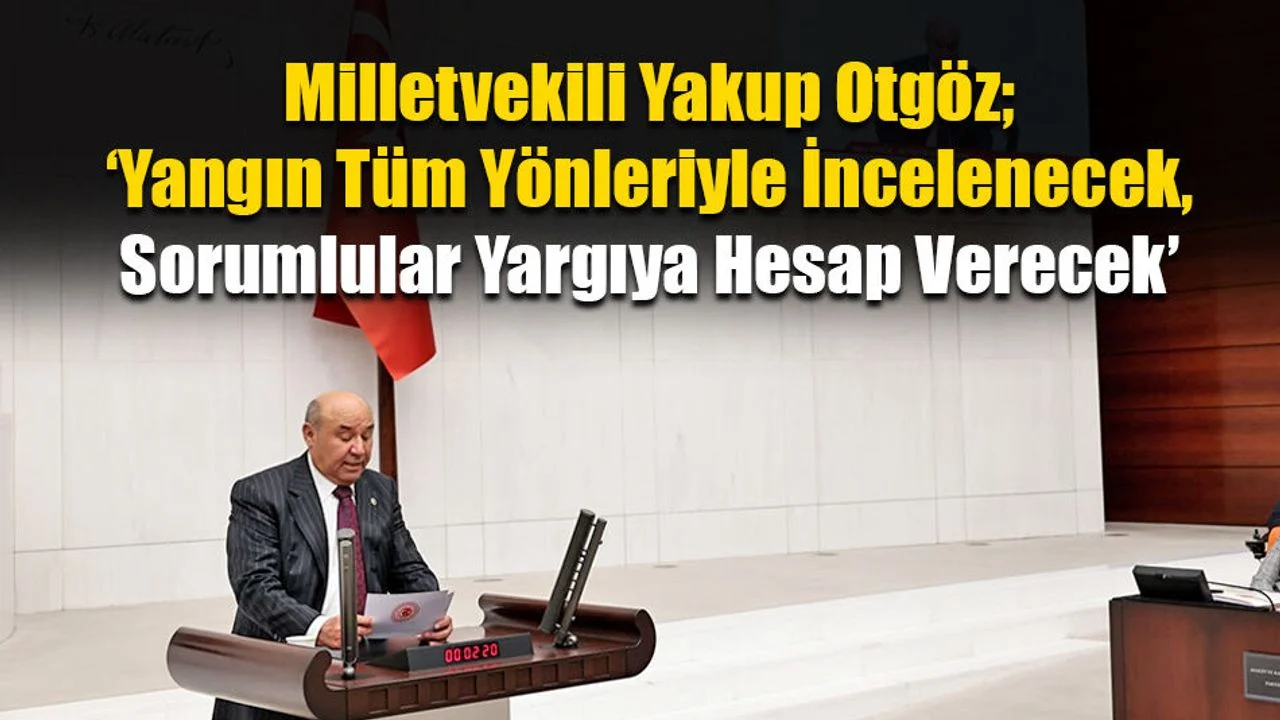 Milletvekili Otgöz, ‘Devlet Tüm İmkanlarıyla Seferber Oldu’