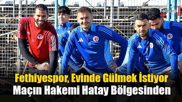 Fethiyespor, Evinde Gülmek İstiyor