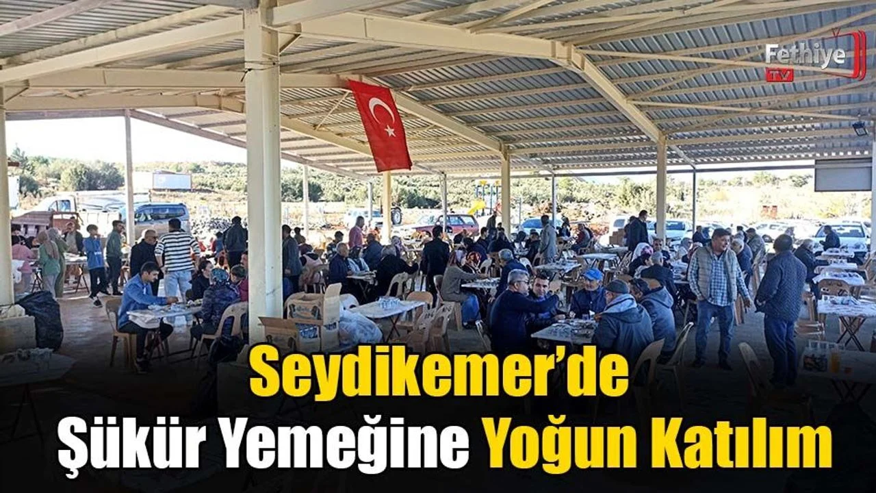 Seydikemer’de Şükür Yemeğine Yoğun Katılım