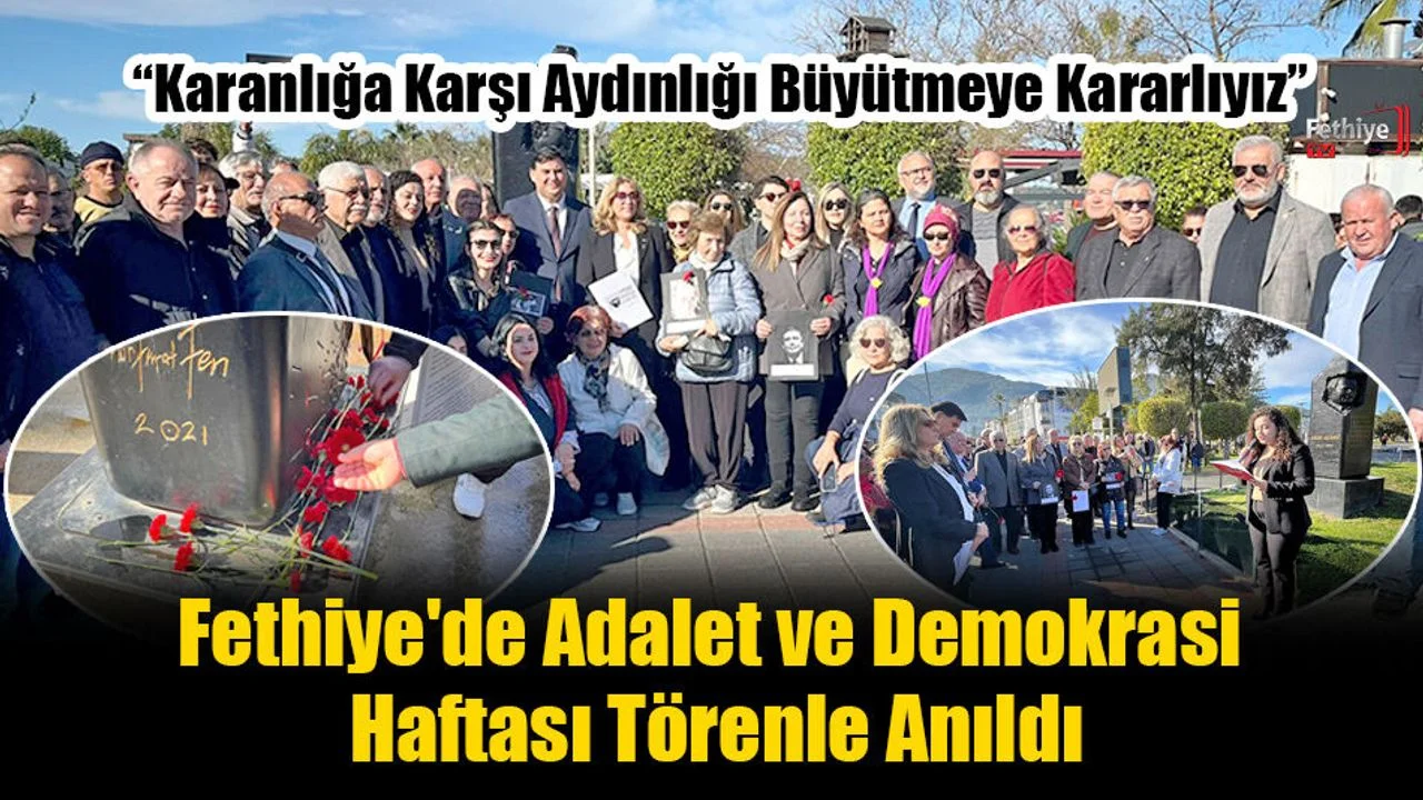 Fethiye'de Adalet ve Demokrasi Haftası Törenle Anıldı