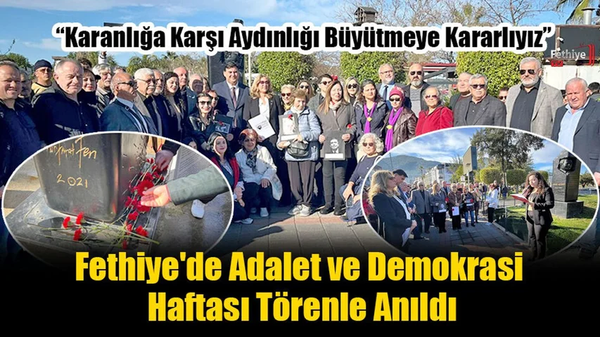 Fethiye'de Adalet ve Demokrasi Haftası Törenle Anıldı
