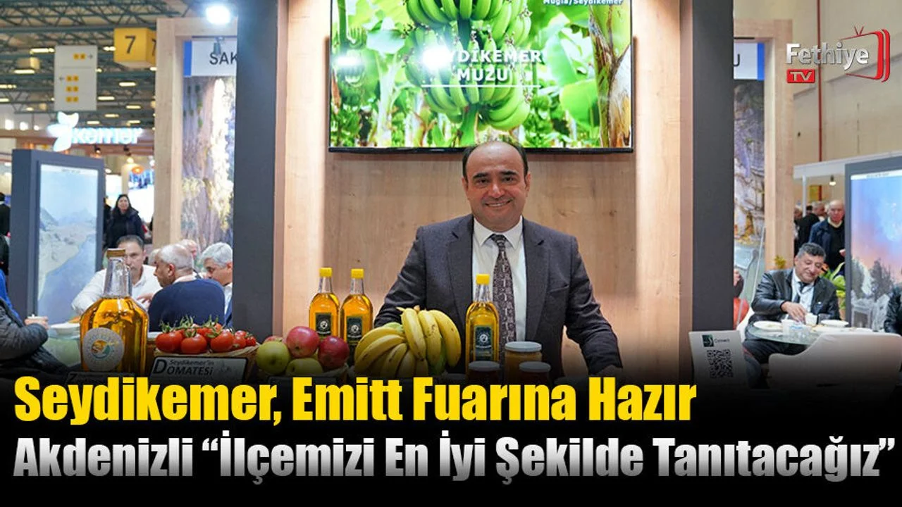 Seydikemer, Emitt Fuarına Hazır