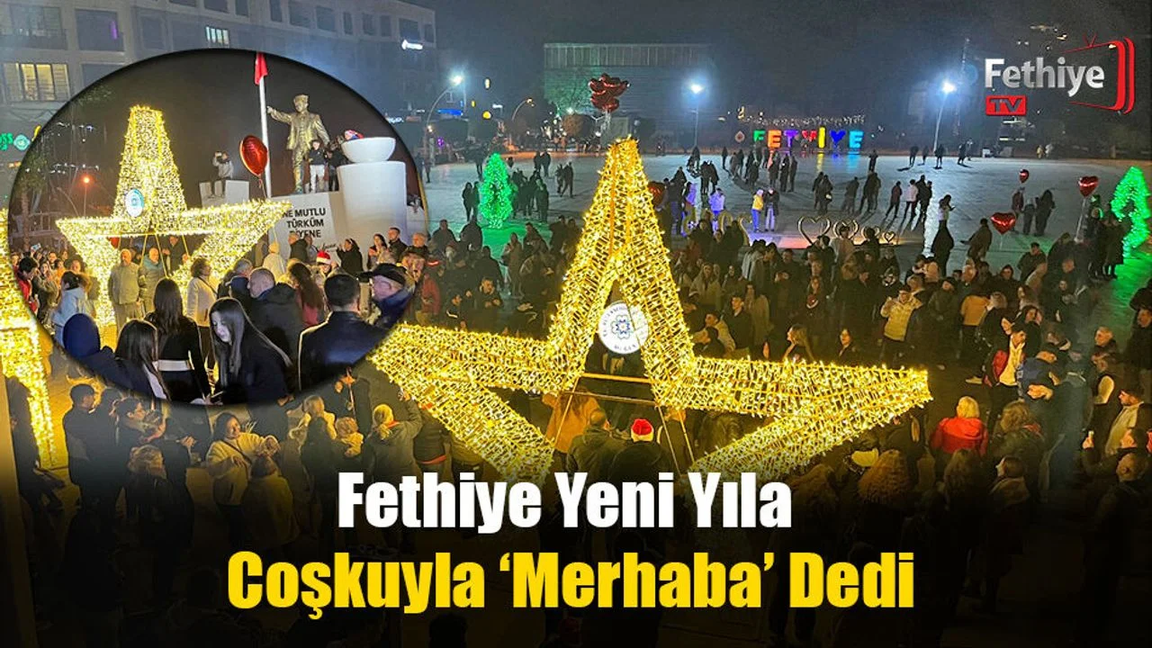 Fethiye Yeni Yıla Coşkuyla Merhaba Dedi