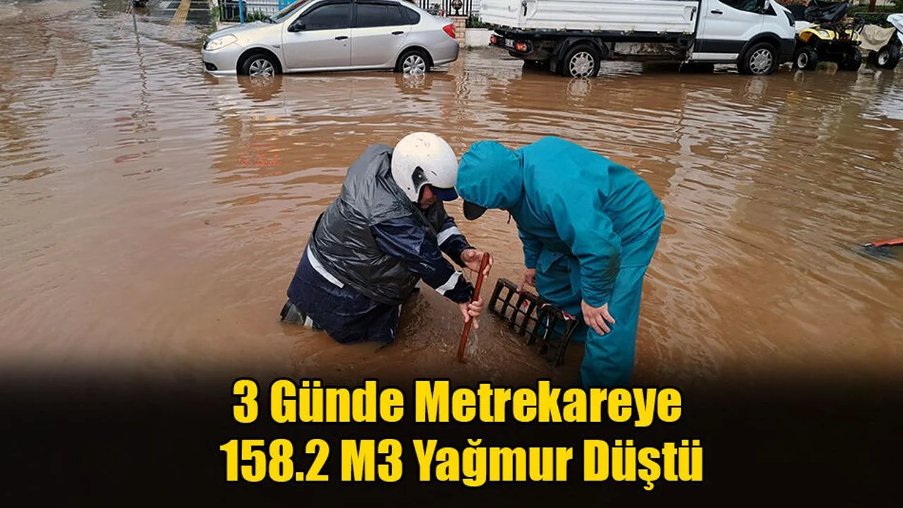 3 Günde Metrekareye 158.2 M3 Yağmur Düştü