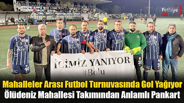 Ölüdeniz Mahallesi Takımından Anlamlı Pankart